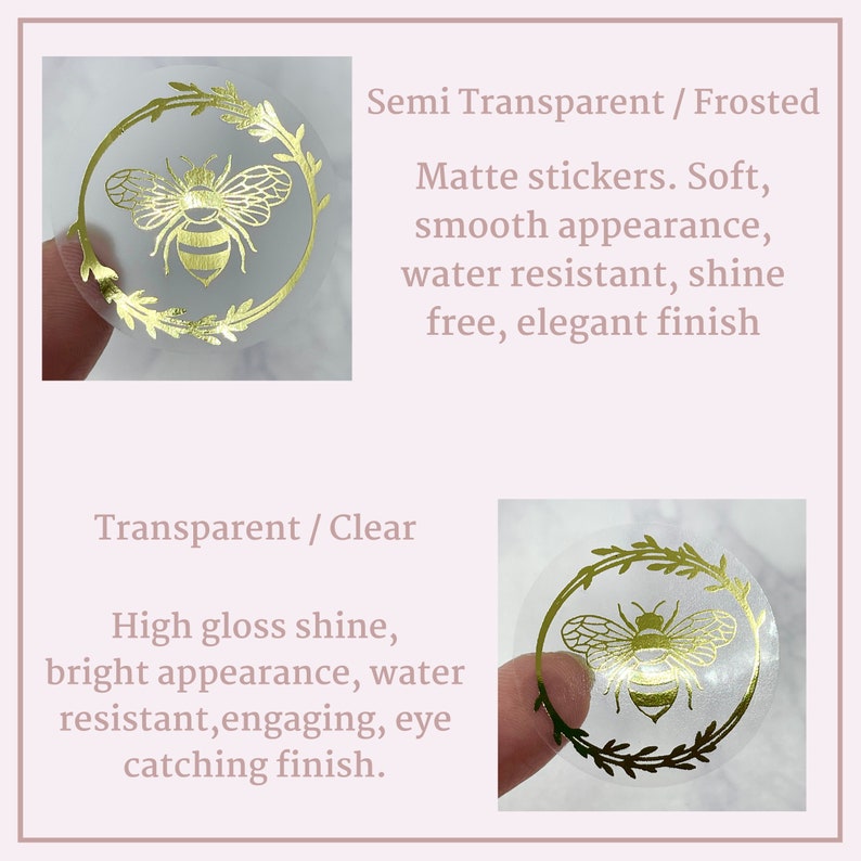 May include: Two clear sticker options with a gold bee design. The top sticker is semi-transparent with a matte finish. The bottom sticker is transparent with a high gloss finish. Both stickers are water resistant.