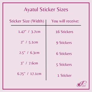 May include: A pink chart titled "Ayatul Sticker Sizes" lists sticker sizes in inches and centimeters. The chart shows the width of the stickers and the quantity received. Sizes range from 1.47" (3.7cm) to 6.75" (17.1cm).