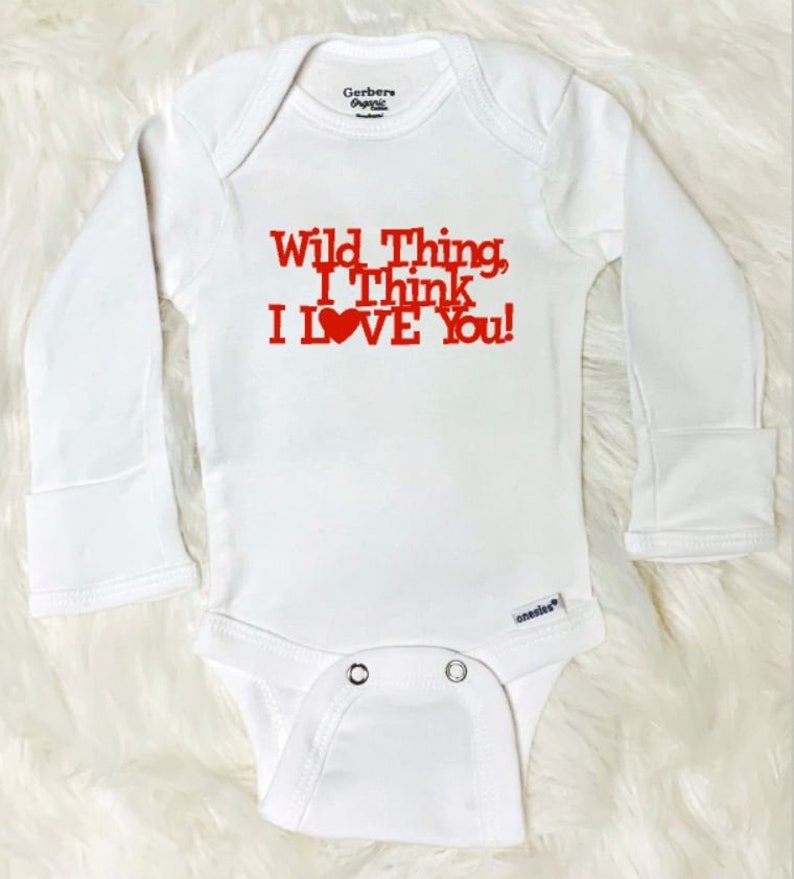 Wild Thing I Think I Love You Gerber\u00ae ONESIES\u00ae brand bodysuit /& toddler shirt Funny Valentines Day ShirtCute First Valentines Day