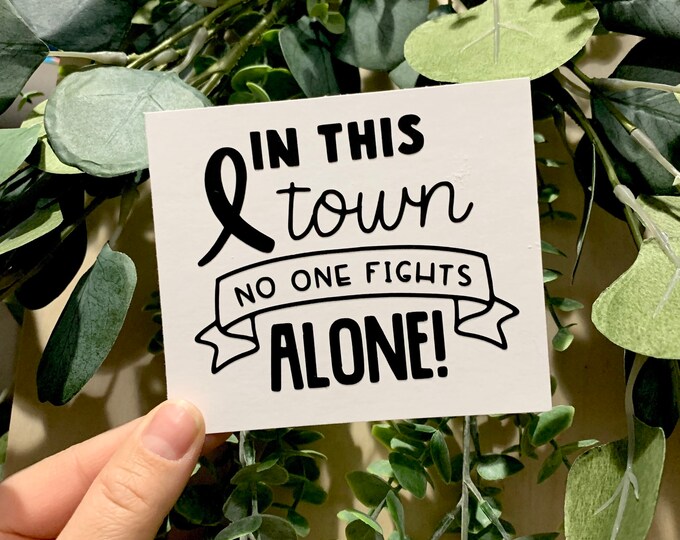 In this town, no one fights alone! - Decal