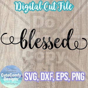 Blessed SVG DXF PNG eps Design Cut File Template for Silhouette Cricut Glowforge Commercial Use Instant Download Laser Cut Vector