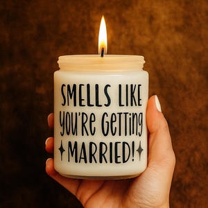 Funny Wedding Candle – “Smells Like You’re Getting Married” Soy Candle – Engagement Gift, Bride-to-Be Gift, Bridal Shower Favor