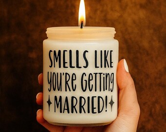 Funny Wedding Candle: "Smells Like You’re Getting Married" - Soy Wax Bridal Gift