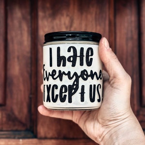 I hate everyone except us, best friend gifts, Funny coworker gift, Scented candles, soy candles handmade, Funny candles, Bestie gift