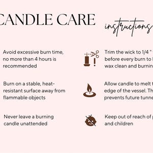 May include: A pale pink infographic titled CANDLE CARE instructions with dark brown icons and text. It lists safety guidelines including trimming the wick to 1/4 inch, limiting burn time to 4 hours, and keeping candles away from children and pets.