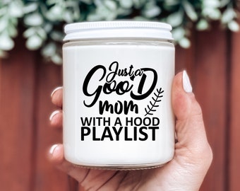 Just a good mom with a good playlist, Mothers Day gift, Personalized gifts, Best friend gift, Birthday gifts for her, Candles, Soy candles