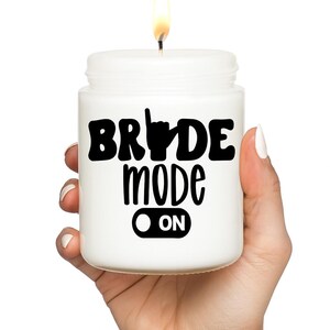 Funny bride gift, Bride mode, Gift for bride, Personalized gift, Team bride, proposal gift, scented soy candle