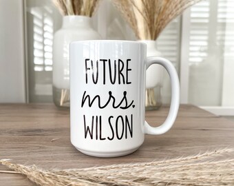 Custom Future Mrs Ceramic Mug | 15 oz | engagement gift | bridal shower gift | engagement mug | dishwasher safe | microwave safe