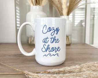 Cozy at the Shore 15 oz Mug | Dishwasher Safe | Microwave Safe | tall white and blue mug