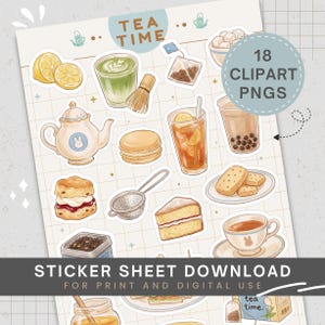 May include: A sticker sheet featuring 18 clipart PNGs of tea-themed illustrations. Includes images of tea, matcha, a teapot, macarons, scones, and other tea party elements. The text "TEA TIME" and "STICKER SHEET DOWNLOAD" are also visible.