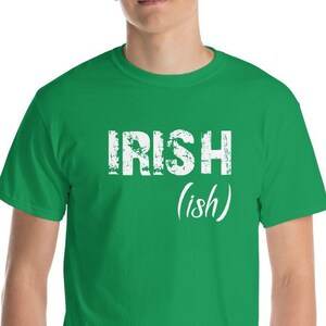 IRISH (ish)... S/S Shirt / St. Patricks Day / St Patricks Day / St Pattys Day / Irish Shirt / St. Patty&#39;s Day / Irish / Saint Patrick&#39;s Day