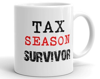 Taza de café de superviviente de la temporada de impuestos / Taza / Taza de té / Contabilidad / Taza de contabilidad / Regalo de contabilidad / Taza de CPA / Temporada de impuestos / Taza de café divertida /