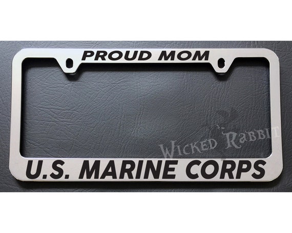 Proud Mom U S Marine Corps Usmc Chrome License Plate Frame Etsy