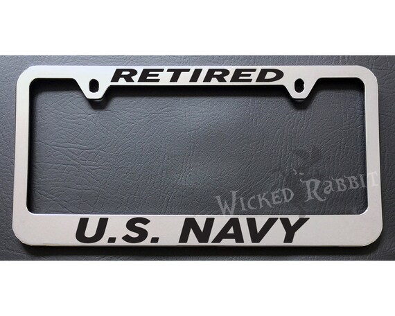 RETIRED US NAVY License Plate Frame