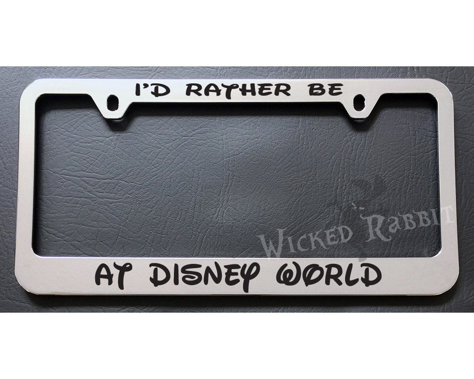 I'd Rather Be At Disney World Chrome License Plate Frame Etsy
