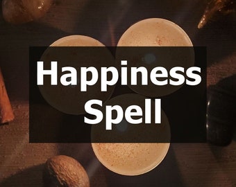Happiness Spell - Happiness Working