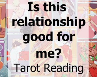 Is this relationship good for me? Tarot reading - Audio Reading