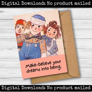 Tarjeta imprimible de Raggedy Ann para graduación, ánimo, cumpleaños, bricolaje, fiesta, correo feliz, amigo, sueños hechos realidad, felicitaciones, jubilación, nuevo trabajo