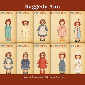 May include: Ten index cards featuring illustrations of Raggedy Ann dolls in various outfits. The dolls have red yarn hair and painted faces. Outfits include a nurse's uniform, a spacesuit, a sailor dress, and a chef's uniform. The text "Raggedy Ann" is at the top.
