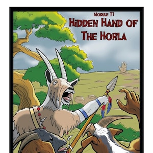 May include: A comic book cover illustration for a role-playing game module titled "Hidden Hand of the Horla". The cover features a group of anthropomorphic goats in a desert landscape. One goat is holding a spear and another is holding a shield. The cover also includes the text "Gateway to Adventure" and "Designed for use with Old-School Essentials".