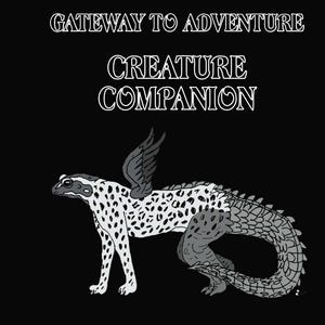 May include: Black and white illustration of a creature with wings, spots, and a scaled tail, from the "Creature Companion" book. The text reads "Gateway to Adventure" and "Inspired By and Featuring the Art of Evlyn Moreau."