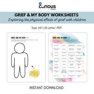 May include: Two worksheets titled "Grief & My Body" with the text "Exploring the physical effects of grief with children." One worksheet features a human outline. The other is a chart with words like "Nightmares" and "Headache."