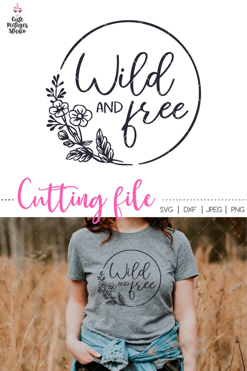Wild and Free Cricut SVG cut file Wildflowers SVG PNG | Etsy