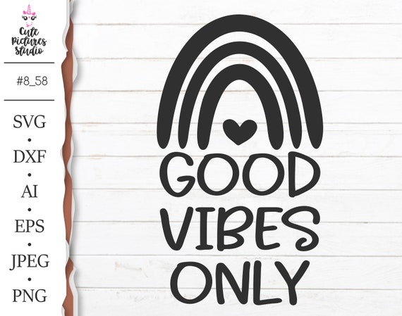 Download Good Vibes Only Svg Cut File Good Vibes Dxf Png Boho Rainbow Etsy