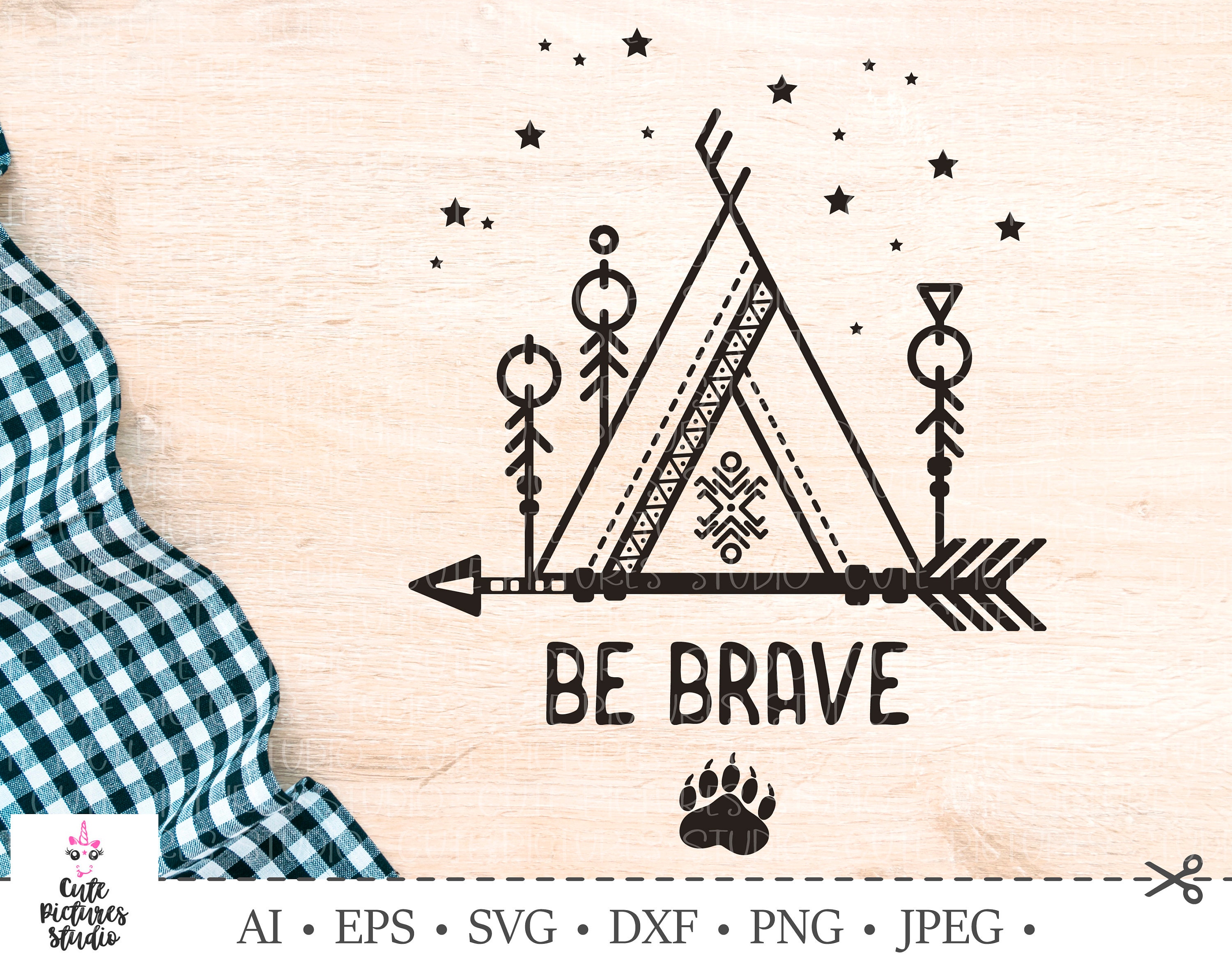Download Svg Cut File Be Brave Starry Sky Over Teepee Indian Tent Etsy