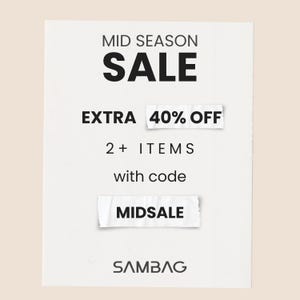 May include: A promotional image with the text "MID SEASON SALE" in bold black letters. It also includes "EXTRA 40% OFF" and "2+ ITEMS" with the code "MIDSALE". The brand name "SAMBAG" is at the bottom.