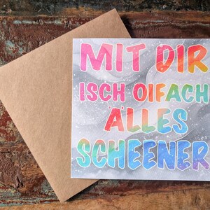 Schwäbische Grußkarte Liebe, Freundschaft - Mit dir isch älles scheener - Valentinstag, Geburtstag, Weihnachten, Verlobung, Muttertag