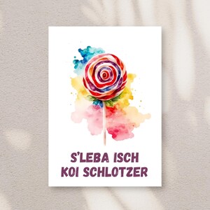 Schwäbische Postkarte A6 - S' Leba isch koi Schlotzer