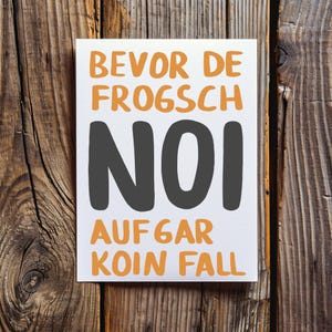 Schwäbische Postkarte A6, Bevor der Frosch: NOI! Auf gar koin Fall, Geschenk für Schwaben von der Schwäbischen Alb bis zum Bodensee