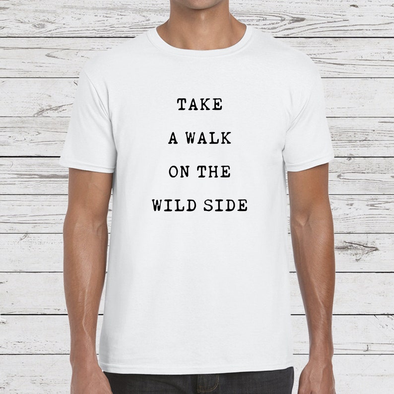 t shirt take a walk on the wild side