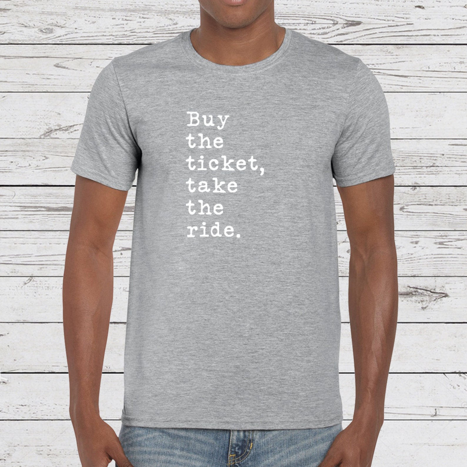 buy the ticket take the ride shirt