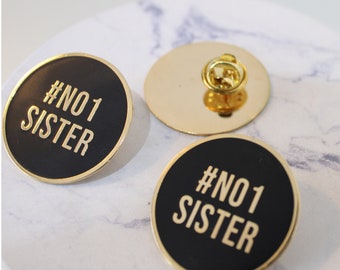 Exclusive Luxury #No 1 Sister Pin Badge