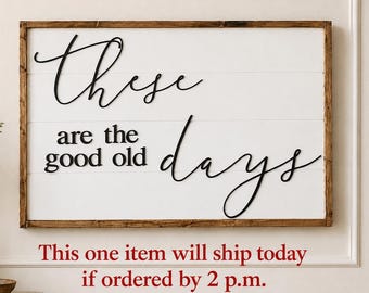 Bestseller for Mother’s Day sign, Special one sign price today for Mom |Shiplap Faux Good old days sign | Mom’s gift