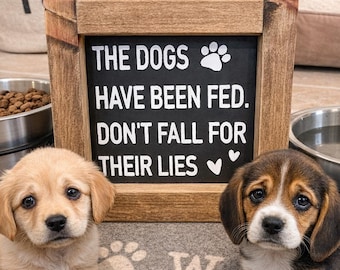Placa engraçada para prateleira estilo fazenda: 'Os cachorros já foram alimentados'