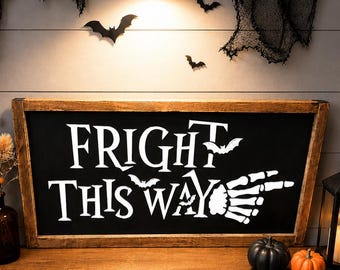 Fright This Way Halloween Sign | Rustic Farmhouse Skeleton Arrow Decor