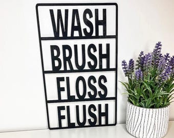 Wash Brush Floss Flush Bathroom Sign: Modern Minimalist Decor