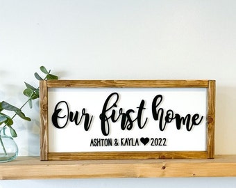 Our first home|Personalized our first home|Realtor gift for clients |Homebuyer Real Estate gift |Housewarming sign new home|Our home|3D Sign