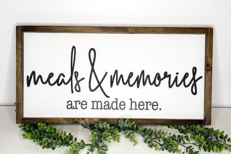 Meals And Memories Are Made Here Sign wood Meals And Memories Are Made Here Sign Mother\u2019s Day Meals And Memories Are Made Here Sign Framed