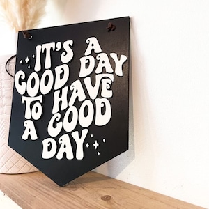 It’s a good day to have a good day retro |Positive  banner |Boho pendant retro|Black & white groovy sign|Good day banner|Retro Good day teen