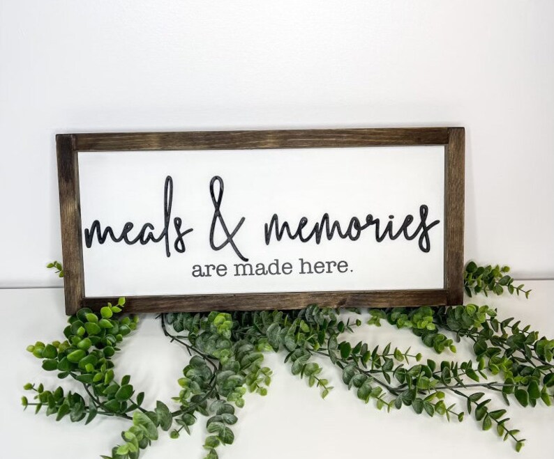 Meals & Memories are made hereCustom kitchen signDining decor sign memoriesKitchen wall decor mealsDining room wall decor modern 3D image 10