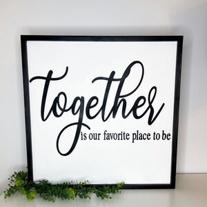 Together is our favorite place sign 3D | Farmhouse Family sign 3D | Family dining room sign 3D | Together sign 3D | Family room wall art