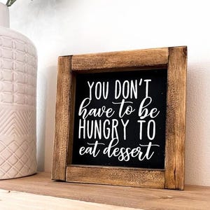 Funny Kitchen Sign: Eat Dessert - Humorous Farmhouse Decor