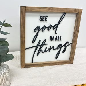 See Good in All Things Sign: 3D Farmhouse Shelf Sitter