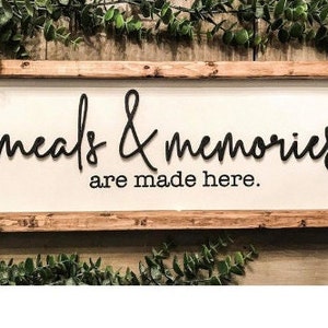 This all 3D raised wood lettering Meals and memories are made here . This sign come in several sizes medium 8”x18”,large 12”x24”,ex-large 11”x42” and huge 14”x60” sign. Please message me if any questions or requests