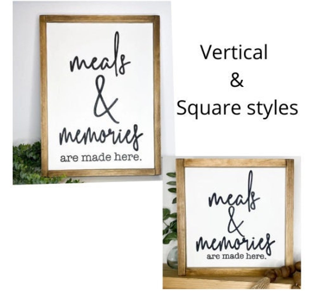 Meals and Memories Are Made Here Signs Meals and Memories Etsy