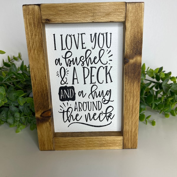 I Love You A Bushel And A Peck And A Hug Around The Neck| Nursery room quote sign| Children’s room quote sign| Baby shower sign quote gift